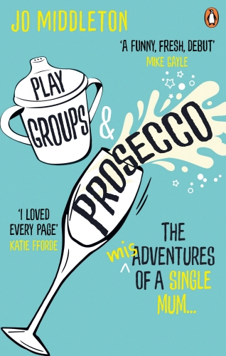 Book cover of Playgroups and Prosecco by Jo Middleton