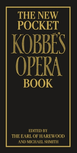 Book cover of The New Pocket Kobbé's Opera Book by Earl Of Harwood