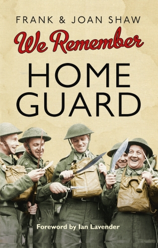 Book cover of We Remember the Home Guard by Frank Shaw, Joan Shaw