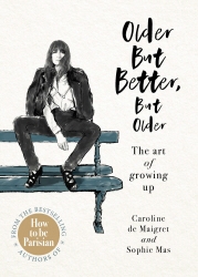 Book cover of Older but Better, but Older by Caroline de Maigret, Sophie Mas