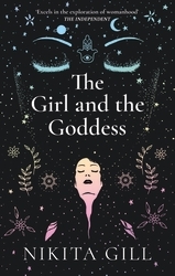 Book cover of The Girl and the Goddess by Nikita Gill