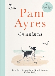 Book cover of Pam Ayres on Animals by Pam Ayres