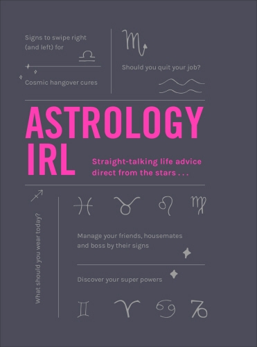 Book cover of Astrology IRL by Liz Marvin, Francesca Oddie