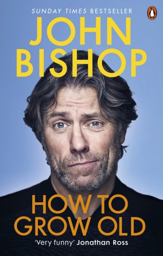 Book cover of How to Grow Old by John Bishop