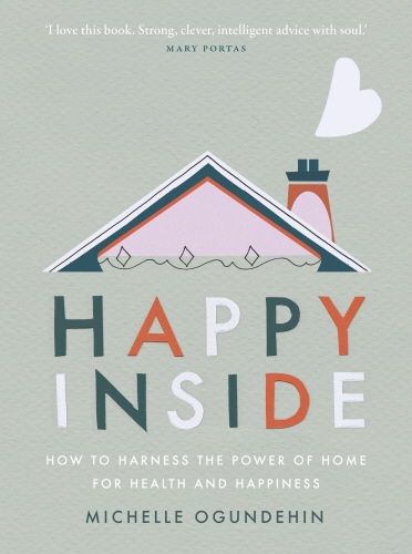Book cover of Happy Inside by Michelle Ogundehin