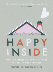 Book cover of Happy Inside by Michelle Ogundehin