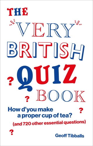 Book cover of The Very British Quiz Book by Geoff Tibballs