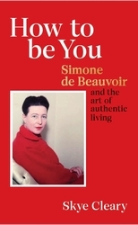 Book cover of How to Be You by Skye Cleary