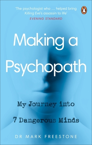 Book cover of Making a Psychopath by Mark Freestone