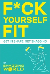 Book cover of F*ck Yourself Fit by ShaggingWorld