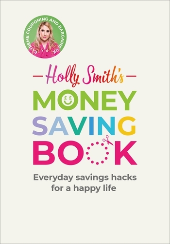 Book cover of Holly Smith's Money Saving Book by Holly Smith