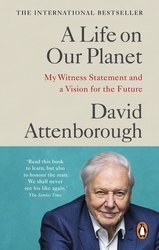 Book cover of A Life on Our Planet by David Attenborough