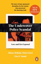 Book cover of The Undercover Police Scandal by Alison, Belinda, Helen Steel, Lisa, Naomi
