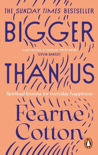 Book cover of Bigger Than Us by Fearne Cotton