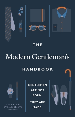 Book cover of The Modern Gentleman’s Handbook by Charles Tyrwhitt