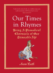 Book cover of Our Times in Rhymes by Sam Leith