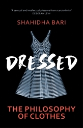 Book cover of Dressed by Shahidha Bari