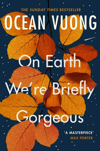 Book cover of On Earth We're Briefly Gorgeous by Ocean Vuong