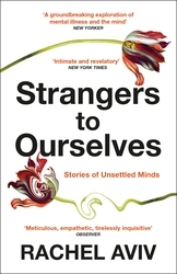 Book cover of Strangers to Ourselves by Rachel Aviv