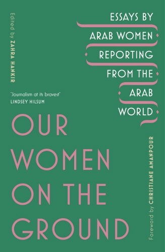 Book cover of Our Women on the Ground by Zahra Hankir