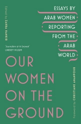 Book cover of Our Women on the Ground by Zahra Hankir