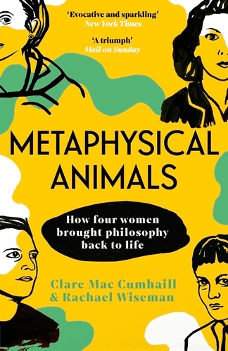 Book cover of Metaphysical Animals by Clare Mac Cumhaill, Rachael Wiseman