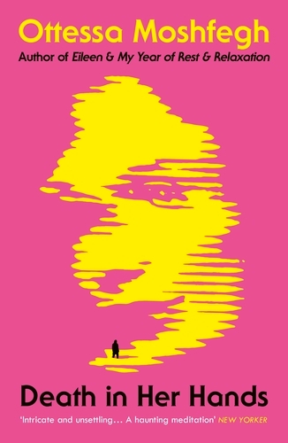 Book cover of Death in Her Hands by Ottessa Moshfegh