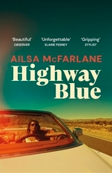 Book cover of Highway Blue by Ailsa McFarlane