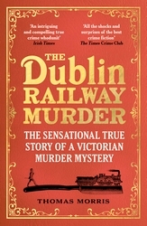 Book cover of The Dublin Railway Murder by Thomas Morris