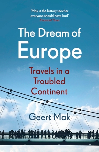 Book cover of The Dream of Europe by Geert Mak
