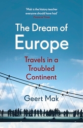 Book cover of The Dream of Europe by Geert Mak