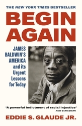 Book cover of Begin Again by Eddie S. Glaude Jr.