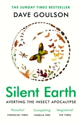 Book cover of Silent Earth by Dave Goulson