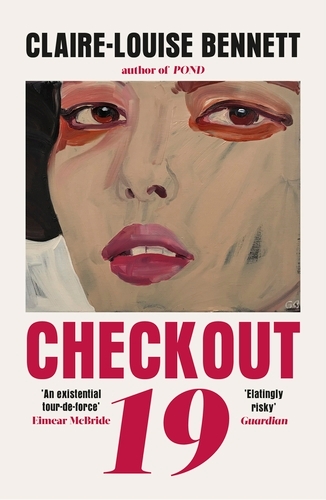 Book cover of Checkout 19 by Claire-Louise Bennett