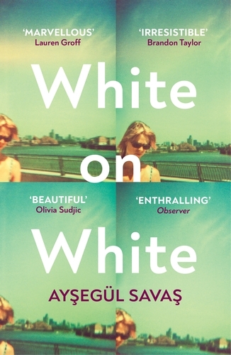 Book cover of White on White by Aysegül Savas