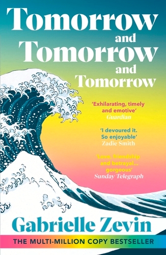 Book cover of Tomorrow, and Tomorrow, and Tomorrow by Gabrielle Zevin