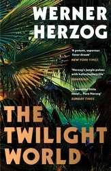 Book cover of The Twilight World by Werner Herzog