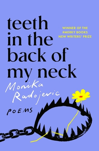 Book cover of Teeth in the Back of my Neck by Monika Radojevic