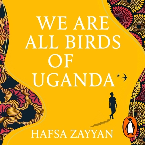 Book cover of We Are All Birds of Uganda by Hafsa Zayyan
