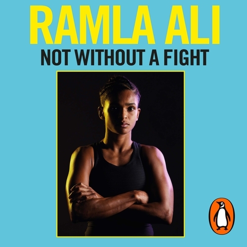 Book cover of Not Without a Fight: Ten Steps to Becoming Your Own Champion by Ramla Ali