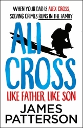 Book cover of Ali Cross: Like Father, Like Son by James Patterson