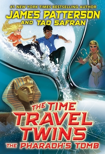 Book cover of #2 - The Time Travel Twins: The Pharaoh’s Tomb by James Patterson