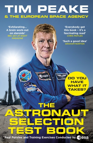 Book cover of The Astronaut Selection Test Book by Tim Peake, The European Space Agency