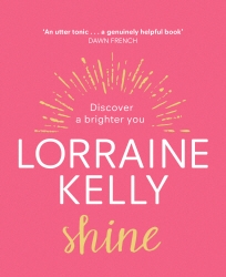 Book cover of Shine by Lorraine Kelly