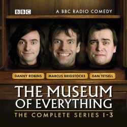 Book cover of The Museum of Everything by Marcus Brigstocke, Danny Robins, Dan Tetsell