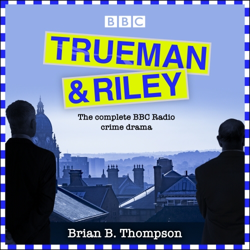 Book cover of Trueman and Riley by Brian B Thompson