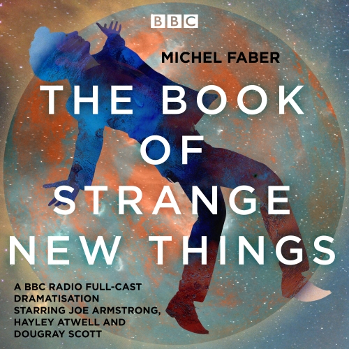 Book cover of The Book of Strange New Things by Michel Faber