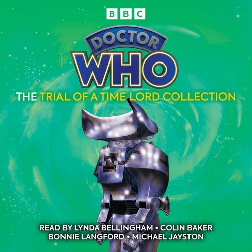 Book cover of Doctor Who: The Trial of a Time Lord Collection by Terrance Dicks, Philip Martin, Pip & Jane Baker