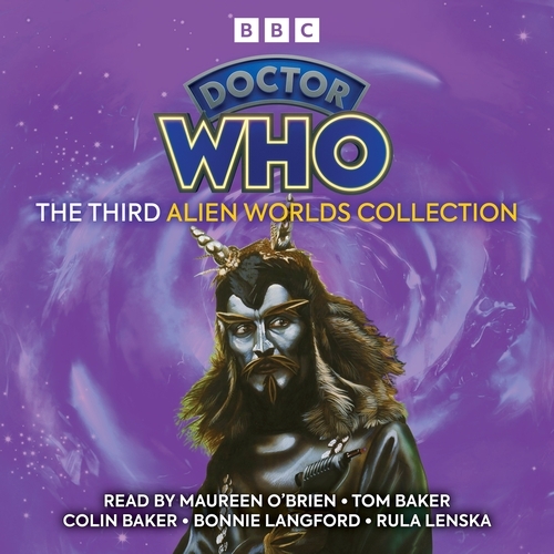 Book cover of Doctor Who: The Third Alien Worlds Collection by Ian Marter, David Fisher, Eric Saward, Stephen Wyatt, Graeme Curry