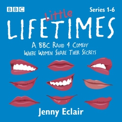 Book cover of Little Lifetimes: Series 1-6 by Jenny Eclair